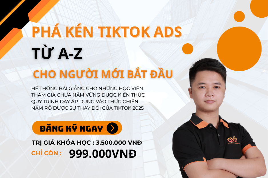 Khóa học: Chinh phục quảng cáo TikTok A-Z cho người mới bắt đầu